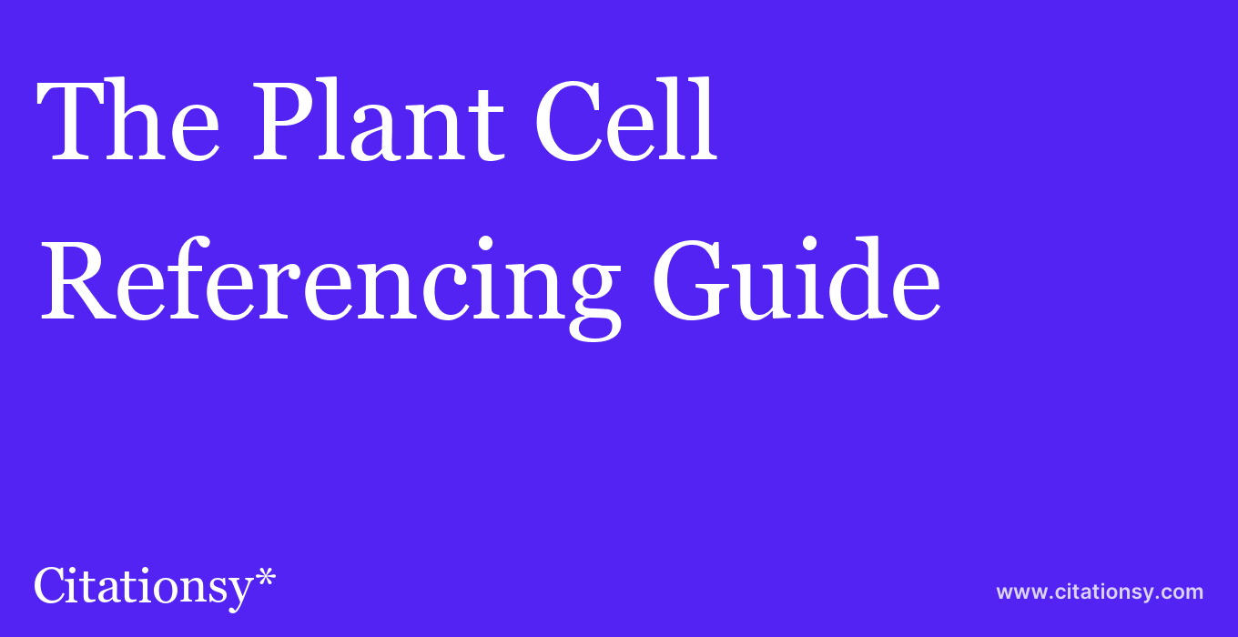 cite The Plant Cell  — Referencing Guide